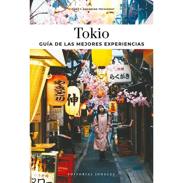 Tokio. Guia de las mejores experiencias