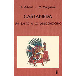 Castaneda. Un salto a lo desconocido