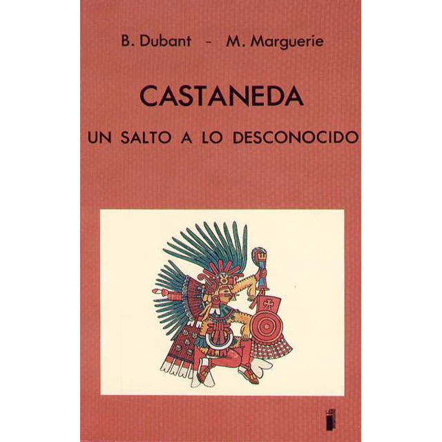 Castaneda. Un salto a lo desconocido