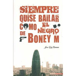 Siempre quise bailar como el negro de boney M