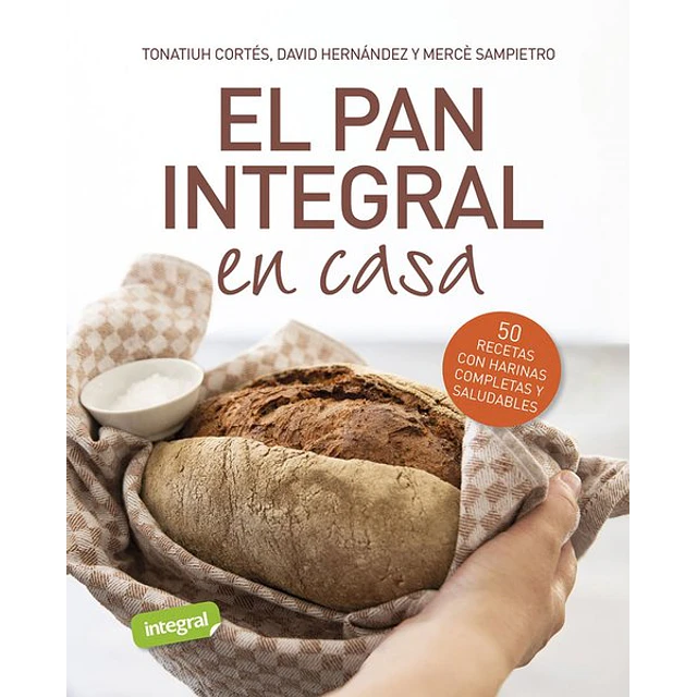El pan integral en casa