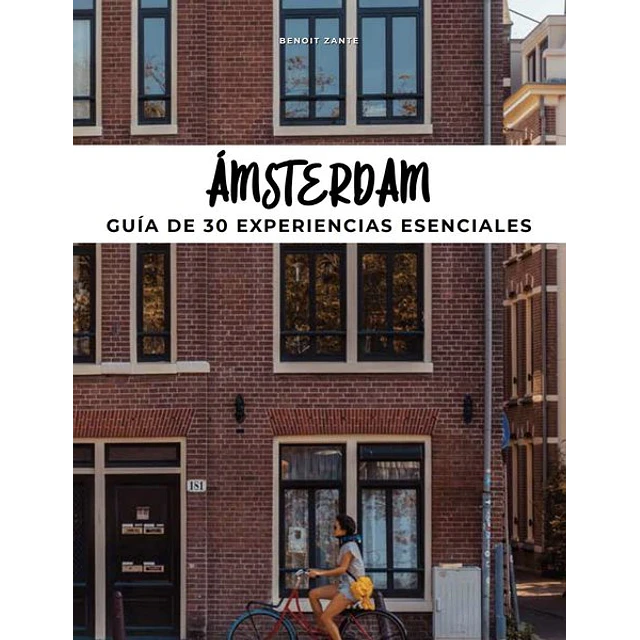 Amsterdam. Guia de 30 experiencias esenciales