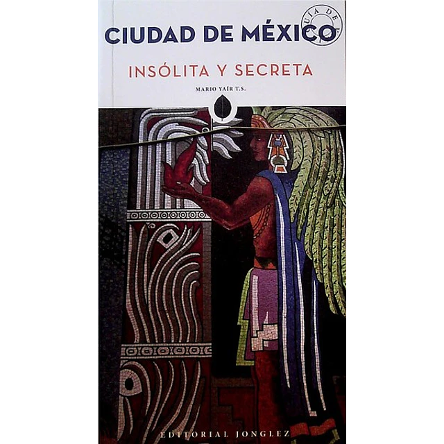 Ciudad de mexico insolita y secreta
