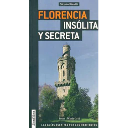 Florencia insolita y secreta