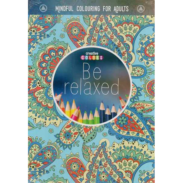 Be relaxed