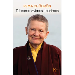 Tal como vivimos morimos