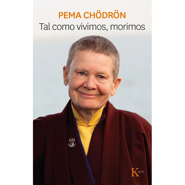 Tal como vivimos morimos
