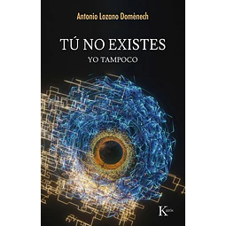 Tu no existes yo tampoco