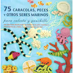 75 caracolas peces y otros seres marinos para calceta y ganchillo