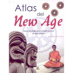Atlas del new age. Todos los enigmas y...