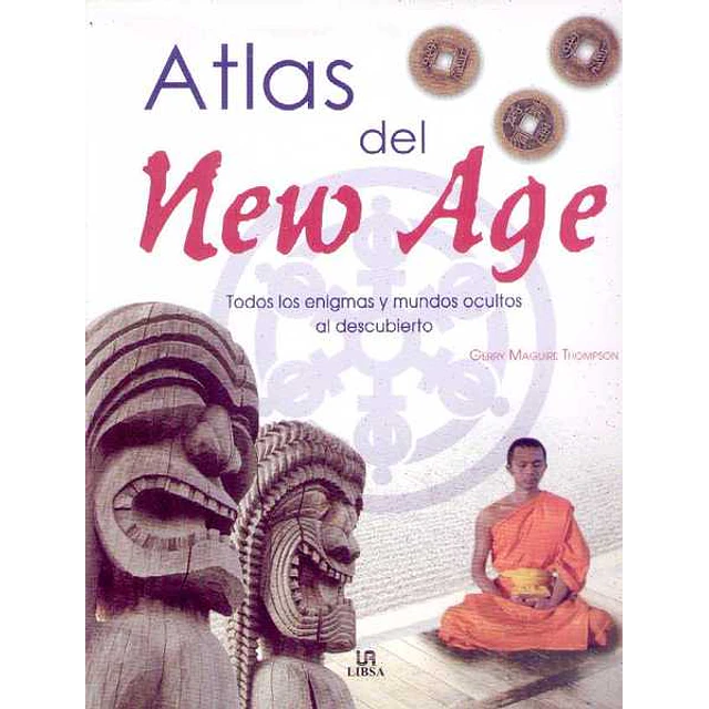 Atlas del new age. Todos los enigmas y...