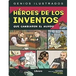 Heroes de los inventos que cambiaron el mundo