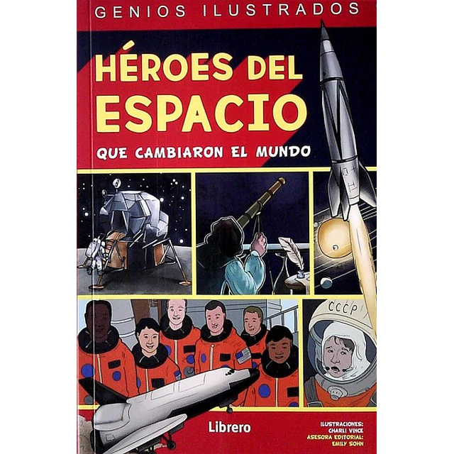 Heroes del espacio que cambiaron el mundo
