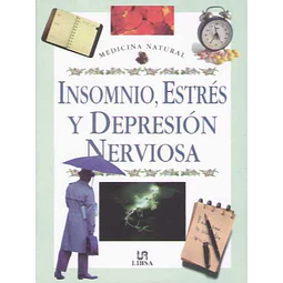 Insomnio estres y depresion nerviosa.Medicina nat