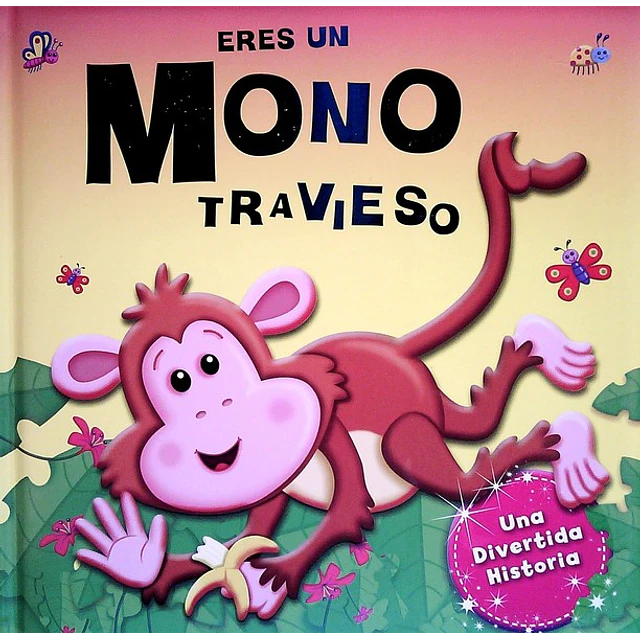 Eres un mono travieso