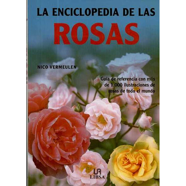 La enciclopedia de las rosas