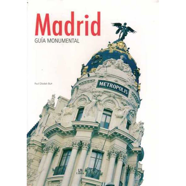Madrid. Guia monumental