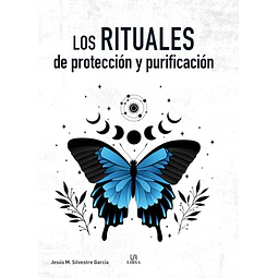 Los rituales de proteccion y purificacion