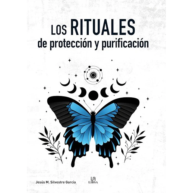 Los rituales de proteccion y purificacion