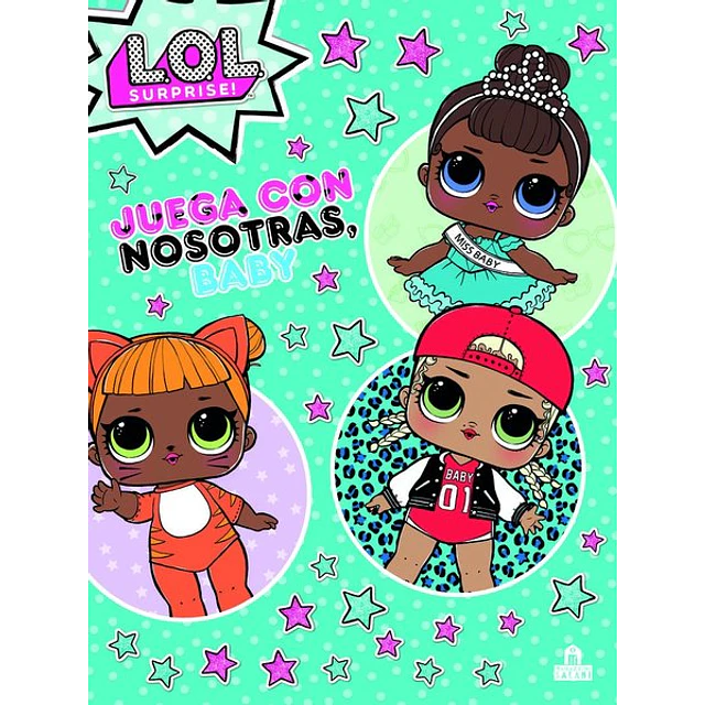 Lol surprise juega con nosotras baby