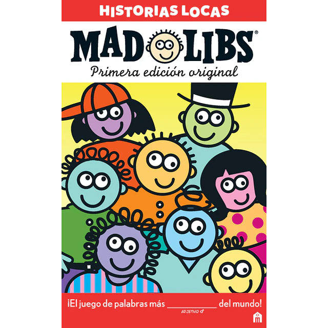 Mad libs. Primera edicion original. Historias locas