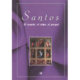 Santos. El cuando el como el porque