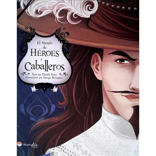 El mundo de heroes y caballeros
