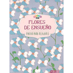 Flores de ensueño. Pintar para relajarse