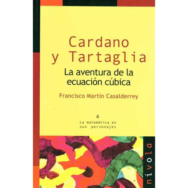 Cardano y tartaglia. La aventura de la ecuacion cubica