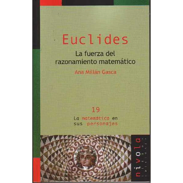 Euclides. La fuerza del razonamiento matematico