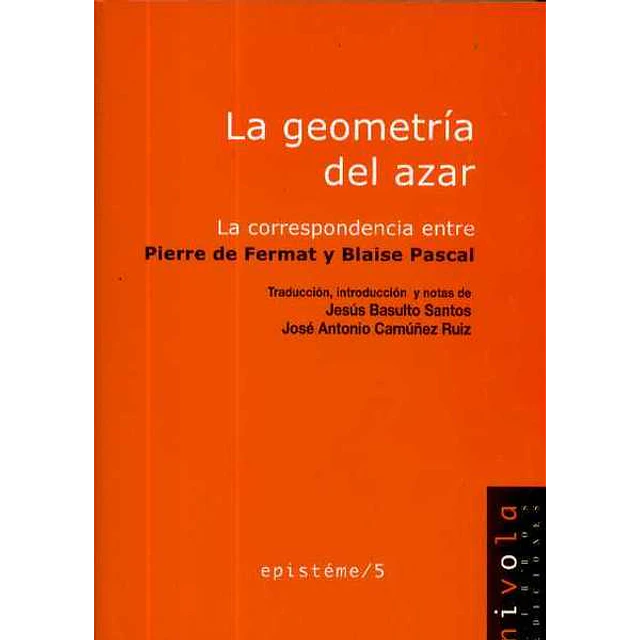 Geometria del azar la - La correspondencia entre pierre de fermat y blaise pascal