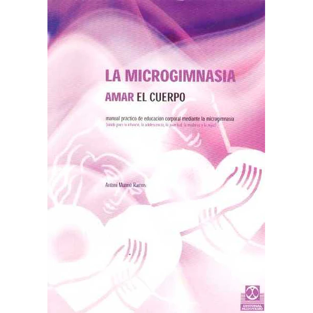 Microgimnasia la - Amar el cuerpo