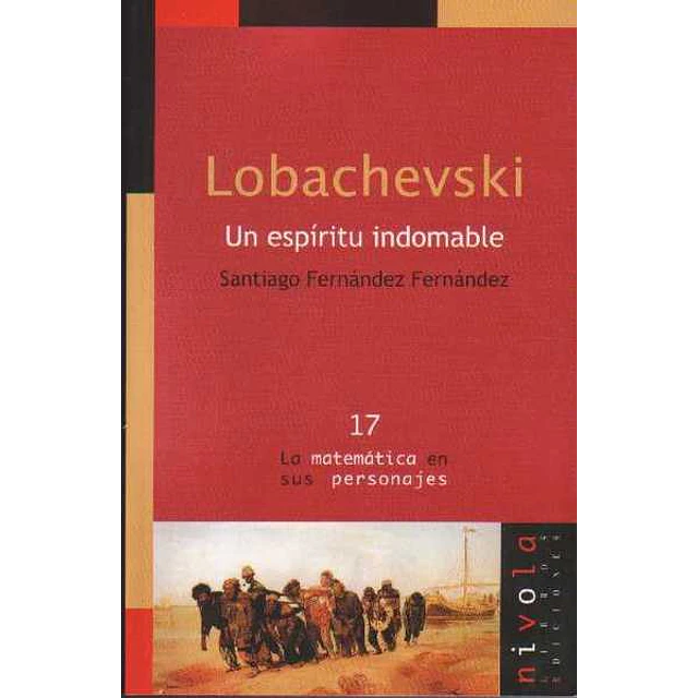 Lobachevski.Un espiritu indomable