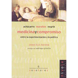 Medicina y compromiso. Entre la experimentacion y la politica