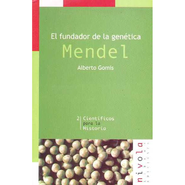 Mendel. El fundador de la genetica