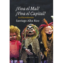 Viva el mal! ¡Viva el capital!