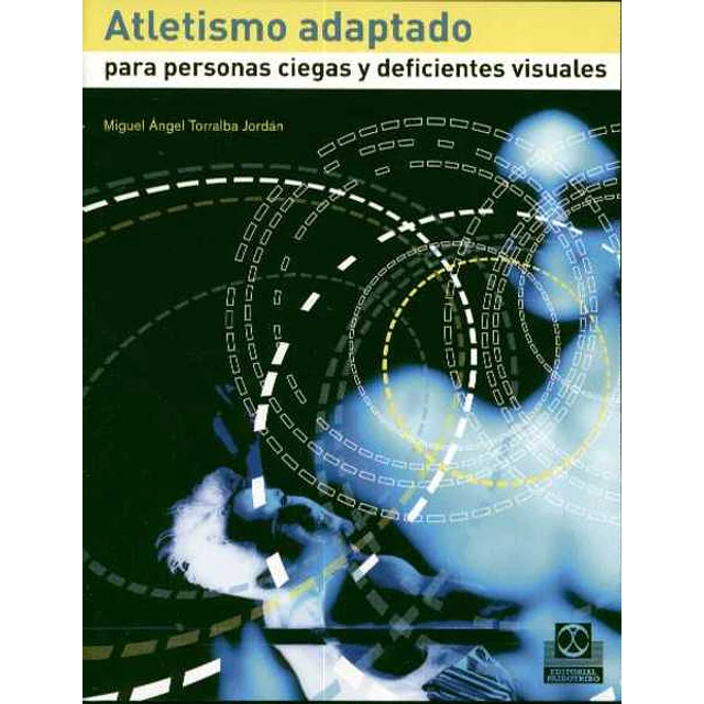 Atletismo adaptado para personas ciegas y deficientes visuales