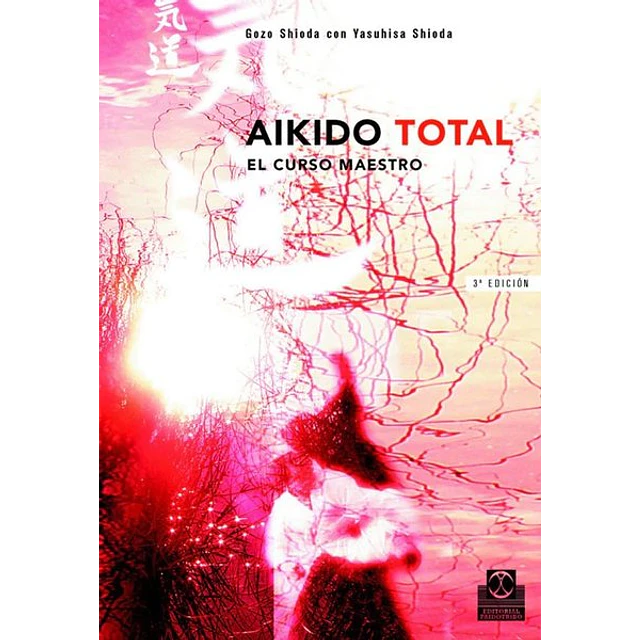 Aikido total. El curso maestro