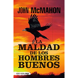 La maldad de los hombres buenos