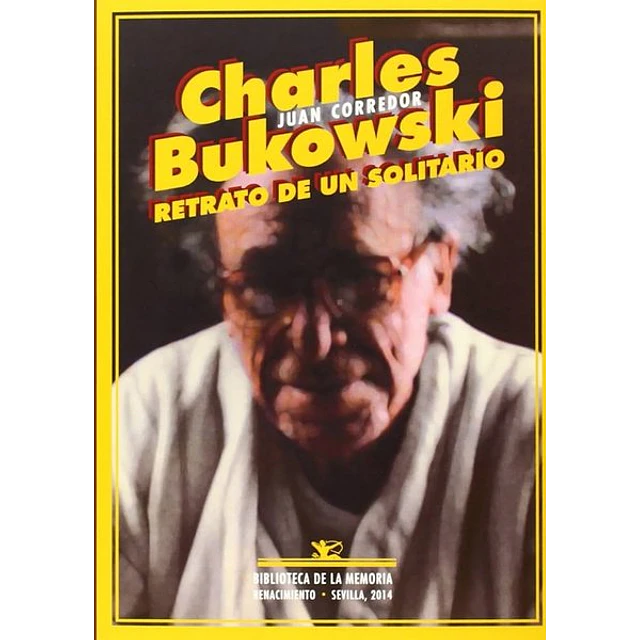 Charles bukowski. Retrato de un solitario