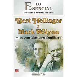 Bert hellinger y mark wolynn y las constelaciones familiares