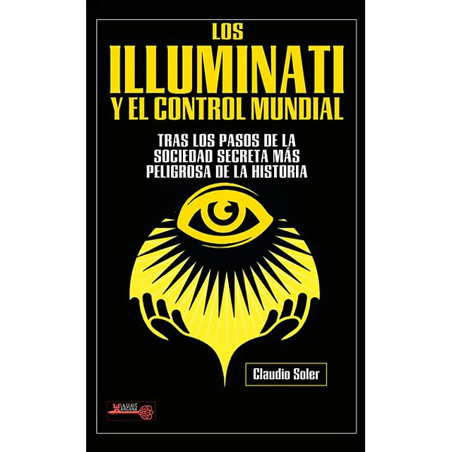 El illuminati y el control mundial