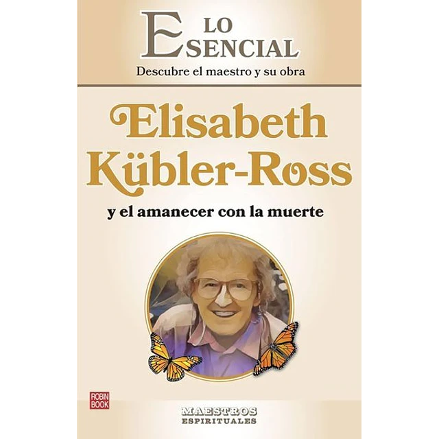 Elisabeth kubler-Ross y el amanecer con la muerte