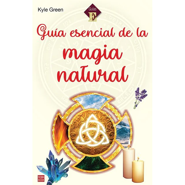 Guia esencial de la magia natural