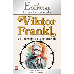Viktor frankl y el sentido de la existencia