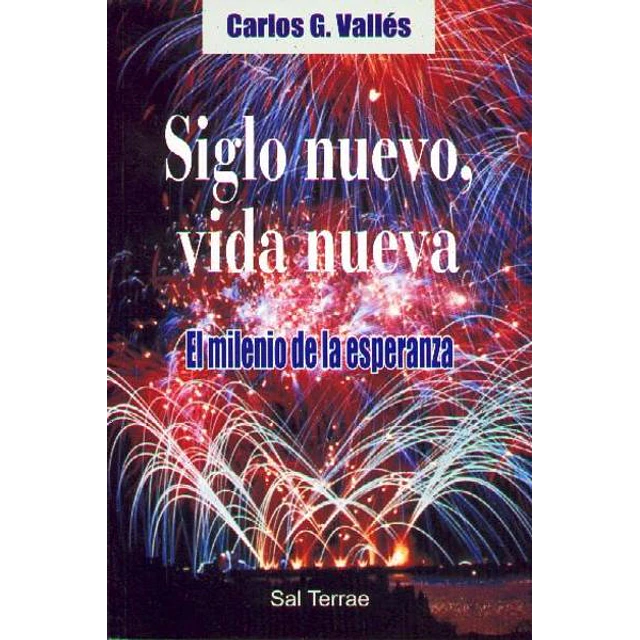 Siglo nuevo vida nueva. El milenio de la esperanz