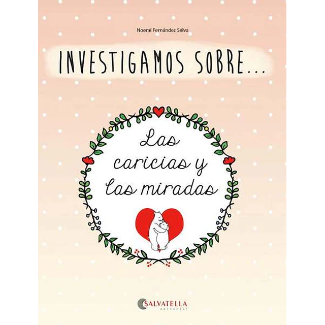 Las caricias y las miradas. Investigamos sobre...2
