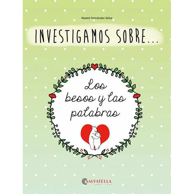 Los besos y las palabras. Investigamos sobre...3