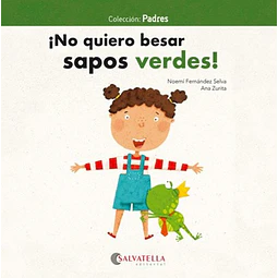 No quiero besar sapos verdes!