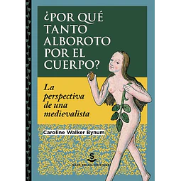 Por que tanto alboroto por el cuerpo?